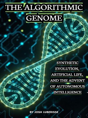 cover image of The Algorithmic Genome